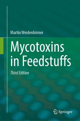 Abbildung von Weidenbörner | Mycotoxins in Feedstuffs | 3. Auflage | 2025 | beck-shop.de