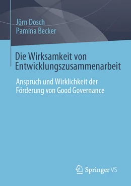Abbildung von Dosch / Becker | Die Wirksamkeit von Entwicklungszusammenarbeit | 1. Auflage | 2024 | beck-shop.de