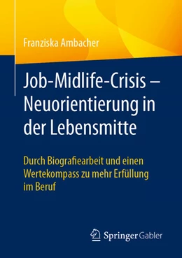 Abbildung von Ambacher | Job-Midlife-Crisis – Neuorientierung in der Lebensmitte | 1. Auflage | 2024 | beck-shop.de