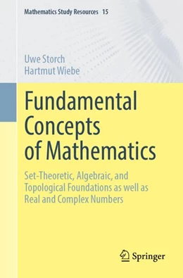 Abbildung von Storch / Wiebe | Fundamental Concepts of Mathematics | 1. Auflage | 2025 | 15 | beck-shop.de