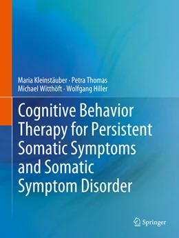 Abbildung von Kleinstäuber / Thomas | Cognitive Behavior Therapy for Persistent Somatic Symptoms and Somatic Symptom Disorder | 1. Auflage | 2025 | beck-shop.de
