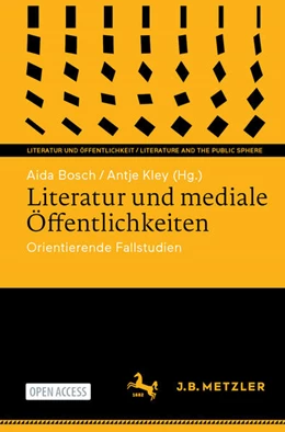 Abbildung von Bosch / Kley | Literatur und mediale Öffentlichkeiten | 1. Auflage | 2025 | beck-shop.de