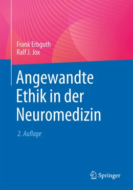 Abbildung von Erbguth / Jox | Angewandte Ethik in der Neuromedizin | 2. Auflage | 2025 | beck-shop.de