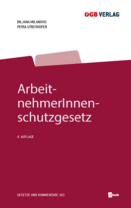 Abbildung von Milanovic / Streithofer | ArbeitnehmerInnenschutzgesetz | 1. Auflage | 2025 | 163 | beck-shop.de