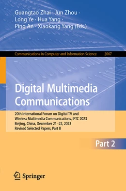 Abbildung von Zhai / Zhou | Digital Multimedia Communications | 1. Auflage | 2024 | beck-shop.de