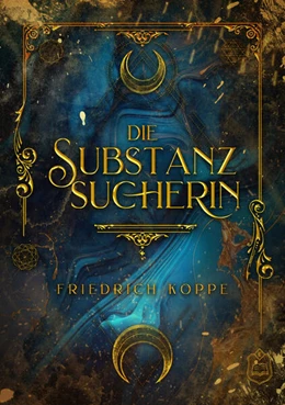 Abbildung von Koppe | Die Substanzsucherin | 1. Auflage | 2024 | beck-shop.de