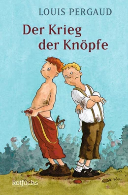 Abbildung von Pergaud | Der Krieg der Knöpfe | 1. Auflage | 2024 | beck-shop.de