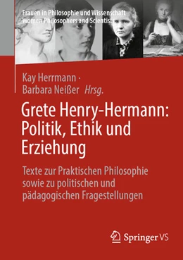 Abbildung von Herrmann / Neißer | Grete Henry-Hermann: Politik, Ethik und Erziehung | 1. Auflage | 2024 | beck-shop.de