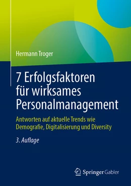 Abbildung von Troger | 7 Erfolgsfaktoren für wirksames Personalmanagement | 3. Auflage | 2024 | beck-shop.de