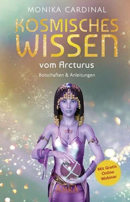 Abbildung von Cardinal | KOSMISCHES WISSEN VOM ARCTURUS: Botschaften & Anleitungen der Lichtwesen | 1. Auflage | 2025 | beck-shop.de