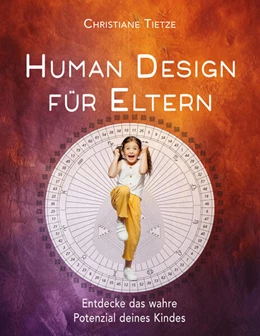 Abbildung von Tietze | Human Design für Eltern | 1. Auflage | 2024 | beck-shop.de