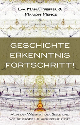 Abbildung von Pfeiffer / Menge | Geschichte, Erkenntnis, Fortschritt! | 1. Auflage | 2024 | beck-shop.de