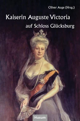 Abbildung von Auge | Kaiserin Auguste Victoria auf Schloss Glücksburg | 1. Auflage | 2024 | beck-shop.de