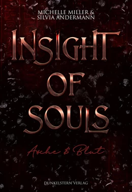 Abbildung von Andermann / Miller | Insight of Souls - Asche und Blut | 1. Auflage | 2024 | beck-shop.de