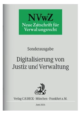 Abbildung von NVwZ Sonderausgabe »Digitalisierung von Justiz und Verwaltung« | 1. Auflage | 2024 | beck-shop.de