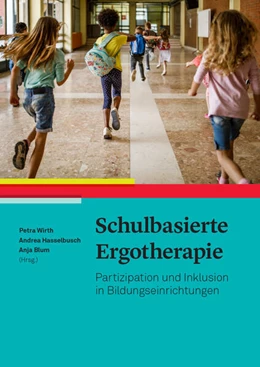 Abbildung von Wirth / Hasselbusch | Schulbasierte Ergotherapie | 1. Auflage | 2024 | beck-shop.de