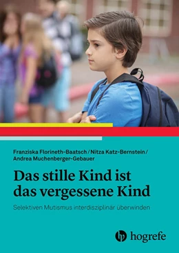 Abbildung von Florineth-Baatsch / Katz-Bernstein | Das stille Kind ist das vergessene Kind | 1. Auflage | 2024 | beck-shop.de