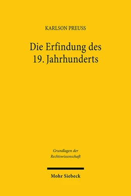 Abbildung von Preuß | Die Erfindung des 19. Jahrhunderts | 1. Auflage | 2024 | 51 | beck-shop.de