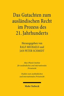 Abbildung von Michaels / Schmidt | Das Gutachten zum ausländischen Recht im Prozess des 21. Jahrhunderts | 1. Auflage | 2025 | beck-shop.de