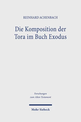 Abbildung von Achenbach | Die Komposition der Tora im Buch Exodus | 1. Auflage | 2024 | 180 | beck-shop.de