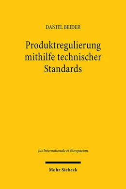 Abbildung von Beider | Produktregulierung mithilfe technischer Standards | 1. Auflage | 2024 | 209 | beck-shop.de