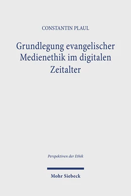 Abbildung von Plaul | Grundlegung evangelischer Medienethik im digitalen Zeitalter | 1. Auflage | 2024 | 24 | beck-shop.de