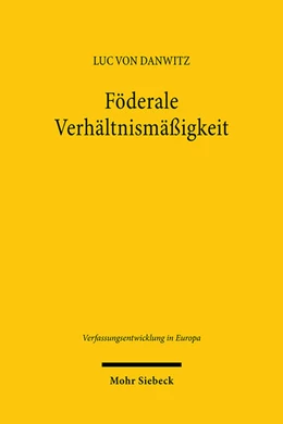 Abbildung von von Danwitz | Föderale Verhältnismäßigkeit | 1. Auflage | 2024 | 25 | beck-shop.de