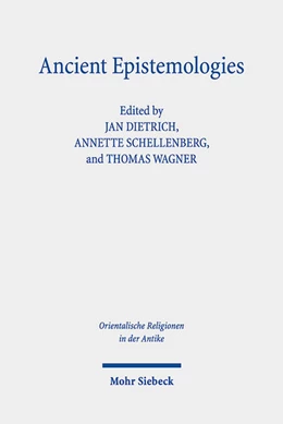 Abbildung von Dietrich / Schellenberg-Lagler | Ancient Epistemologies | 1. Auflage | 2024 | 58 | beck-shop.de