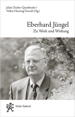 Abbildung von Zeyher-Quattlender / Drecoll | Eberhard Jüngel | 1. Auflage | 2025 | beck-shop.de