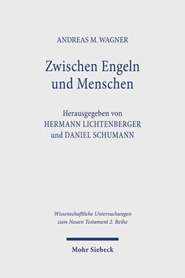 Abbildung von Wagner / Lichtenberger | Zwischen Engeln und Menschen | 1. Auflage | 2025 | beck-shop.de