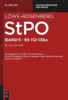 Abbildung von Löwe / Rosenberg | Die Strafprozessordnung und das Gerichtsverfassungsgesetz: StPO, Band 5: §§ 112-136a | 28. Auflage | 2024 | beck-shop.de