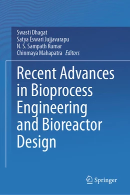 Abbildung von Dhagat / Jujjavarapu | Recent Advances in Bioprocess Engineering and Bioreactor Design | 1. Auflage | 2024 | beck-shop.de