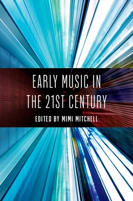 Abbildung von Mitchell | Early Music in the 21st Century | 1. Auflage | 2025 | beck-shop.de