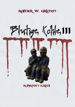 Abbildung von Grimm | Blutige Kohle III | 1. Auflage | 2024 | beck-shop.de