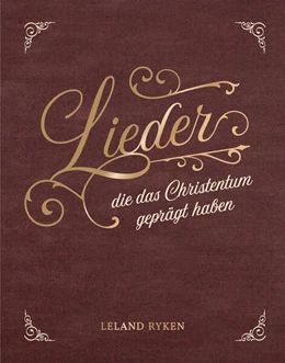 Abbildung von Ryken / Voh | Lieder, die das Christentum geprägt haben | 1. Auflage | 2024 | beck-shop.de