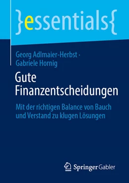 Abbildung von Hornig / Adlmaier-Herbst | Gute Finanzentscheidungen | 1. Auflage | 2024 | beck-shop.de