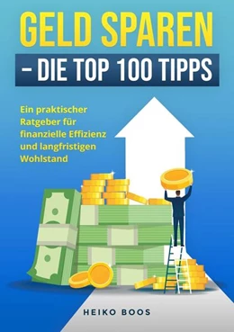 Abbildung von Boos | Geld sparen - Die Top 100 Tipps | 1. Auflage | 2024 | beck-shop.de