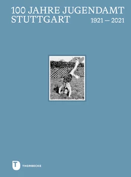 Abbildung von Landeshauptstadt Stuttgart Jugendamt | 100 Jahre Jugendamt Stuttgart | 1. Auflage | 2024 | beck-shop.de