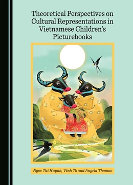 Abbildung von Huynh / To | Theoretical Perspectives on Cultural Representations in Vietnamese Children’s Picturebooks | 1. Auflage | 2024 | beck-shop.de
