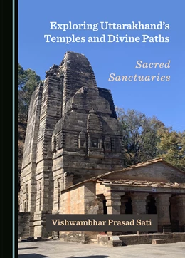 Abbildung von Sati | Exploring Uttarakhand's Temples and Divine Paths | 1. Auflage | 2024 | beck-shop.de