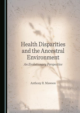 Abbildung von Mawson | Health Disparities and the Ancestral Environment | 1. Auflage | 2024 | beck-shop.de