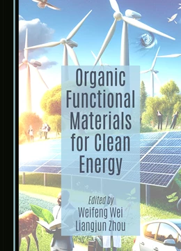 Abbildung von Wei / Zhou | Organic Functional Materials for Clean Energy | 1. Auflage | 2024 | beck-shop.de
