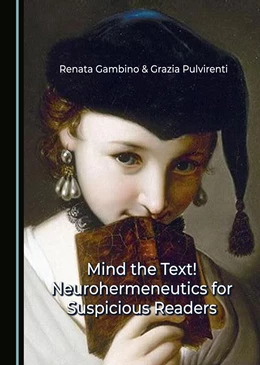 Abbildung von Gambino / Pulvirenti | Mind the Text! Neurohermeneutics for Suspicious Readers | 1. Auflage | 2024 | beck-shop.de