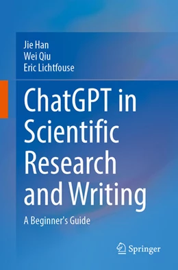 Abbildung von Han / Qiu | ChatGPT in Scientific Research and Writing | 1. Auflage | 2024 | beck-shop.de