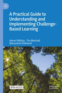 Abbildung von Dikilitas / Marshall | A Practical Guide to Understanding and Implementing Challenge-Based Learning | 1. Auflage | 2025 | beck-shop.de