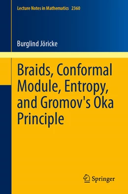 Abbildung von Jöricke | Braids, Conformal Module, Entropy, and Gromov's Oka Principle | 1. Auflage | 2025 | 2360 | beck-shop.de