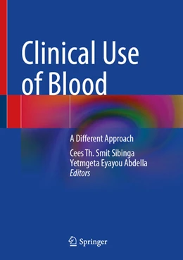 Abbildung von Smit Sibinga / Abdella | Clinical Use of Blood | 1. Auflage | 2024 | beck-shop.de