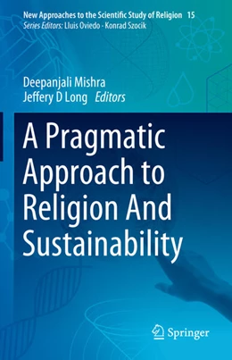 Abbildung von Mishra / Long | A Pragmatic Approach to Religion And Sustainability | 1. Auflage | 2024 | 15 | beck-shop.de