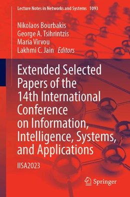 Abbildung von Bourbakis / Tsihrintzis | Extended Selected Papers of the 14th International Conference on Information, Intelligence, Systems, and Applications | 1. Auflage | 2024 | 1093 | beck-shop.de