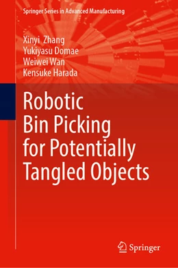 Abbildung von Zhang / Domae | Robotic Bin Picking for Potentially Tangled Objects | 1. Auflage | 2024 | beck-shop.de